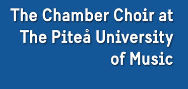 The Chamber Choir at the Piteå University of Music