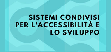 Convegno “Sistemi condivisi per l'accessibilità e lo sviluppo”