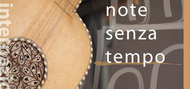 “Note senza Tempo”, al via il festival internazionale di musica antica