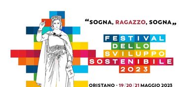 Festival dello Sviluppo Sostenibile, a Oristano tre giorni di dibattiti, tavole rotonde e spettacoli 