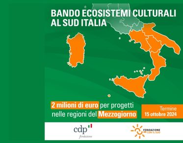 “Ecosistemi Culturali al Sud Italia”, online il bando per la valorizzazione dei beni pubblici al Sud